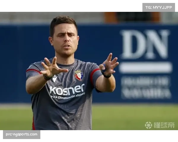 奥萨苏纳xG值1.62超皇马 反击效率展现战术执行力 奥萨苏纳xG值1.62超皇马 反击效率展现战术执行力